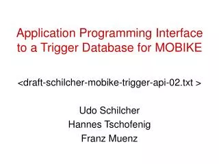 Application Programming Interface to a Trigger Database for MOBIKE