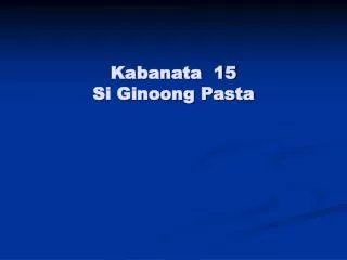 kabanata 15 si ginoong pasta