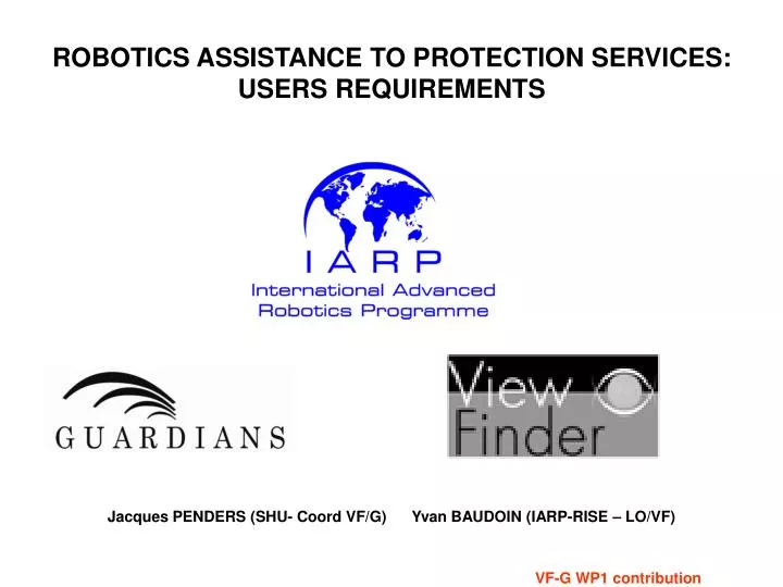 robotics assistance to protection services users requirements