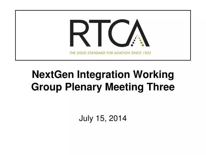 nextgen integration working group plenary meeting three