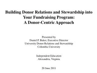 Building Donor Relations and Stewardship into Your Fundraising Program: A Donor-Centric Approach