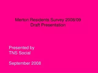 Merton Residents Survey 2008/09 Draft Presentation