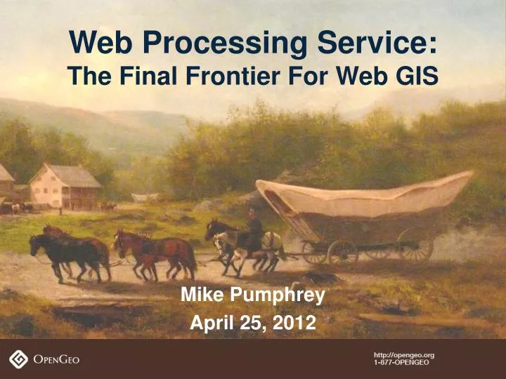 web processing service the final frontier for web gis