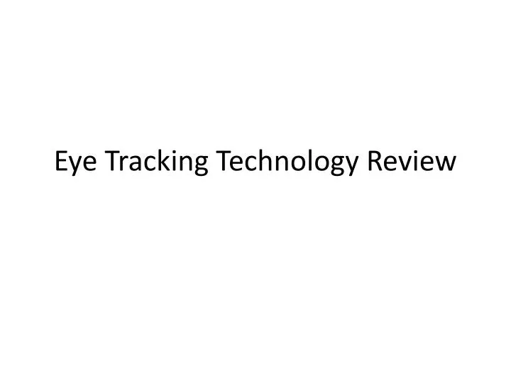 eye tracking technology review
