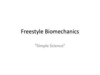 Freestyle Biomechanics