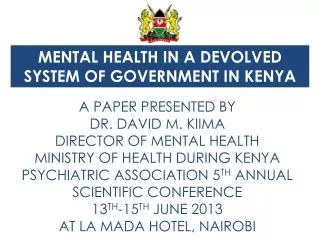 MENTAL HEALTH IN A DEVOLVED SYSTEM OF GOVERNMENT IN KENYA