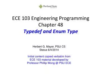 ECE 103 Engineering Programming Chapter 48 Typedef and Enum Type