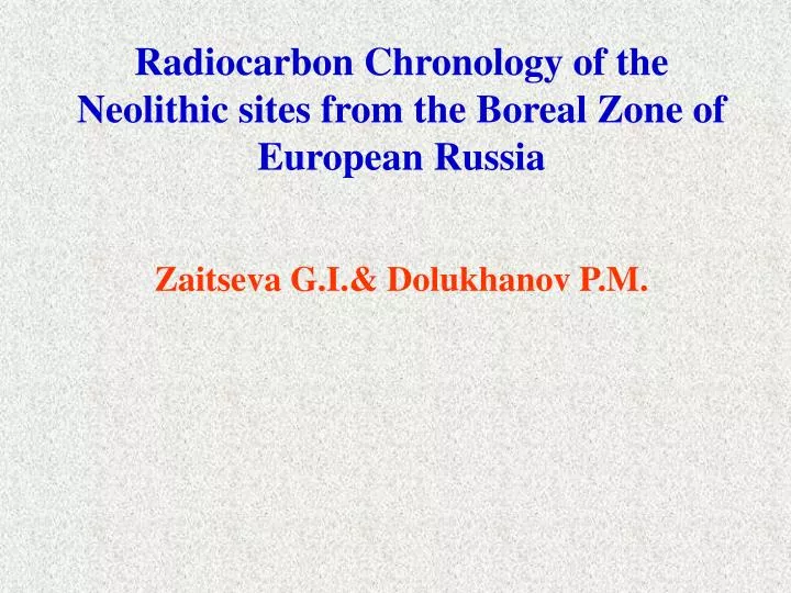 radiocarbon chronology of the neolithic sites from the boreal zone of european russia