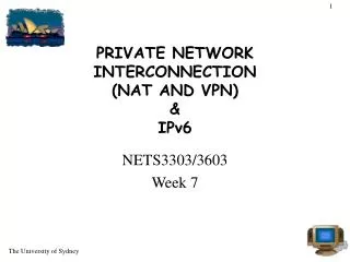 PRIVATE NETWORK INTERCONNECTION (NAT AND VPN) &amp; IPv6