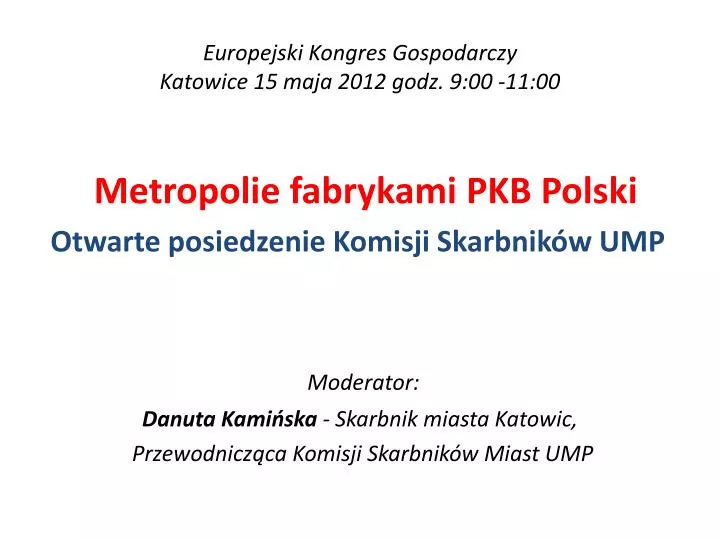 europejski kongres gospodarczy katowice 15 maja 2012 godz 9 00 11 00