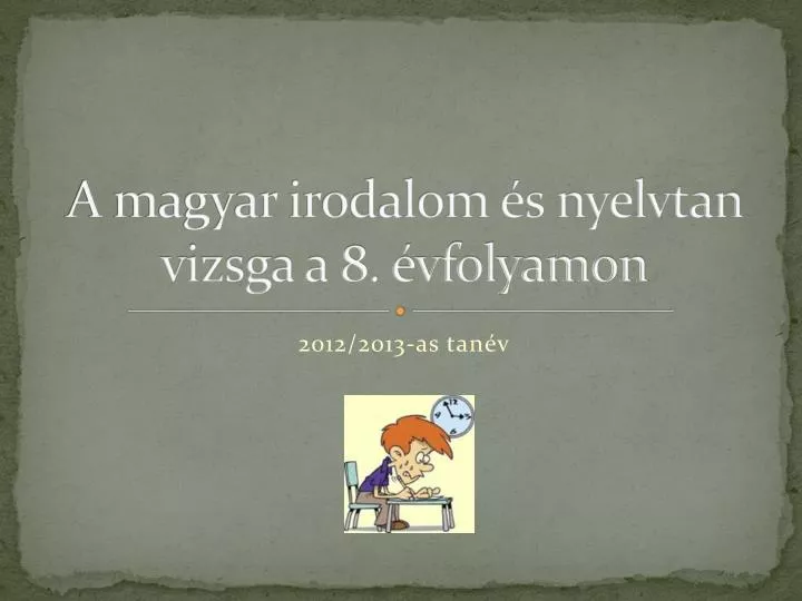 a magyar irodalom s nyelvtan vizsga a 8 vfolyamon