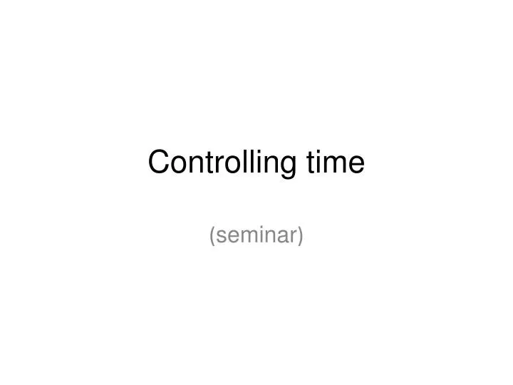 controlling time
