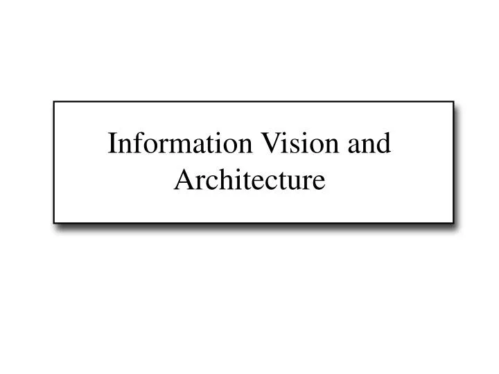 information vision and architecture