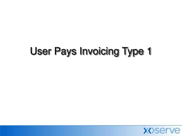 user pays invoicing type 1