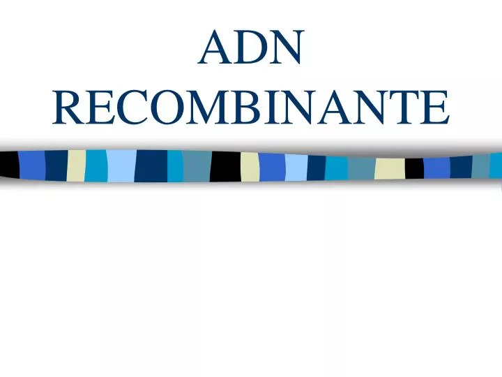 adn recombinante