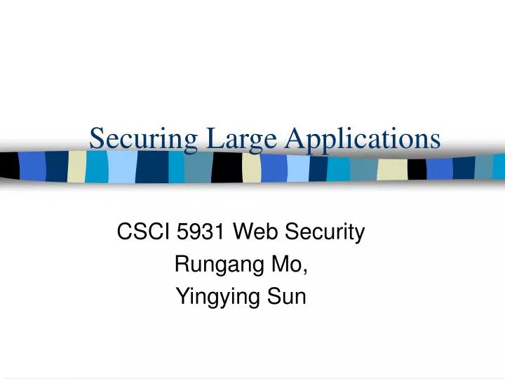 securing large applications