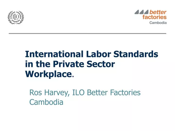 ros harvey ilo better factories cambodia
