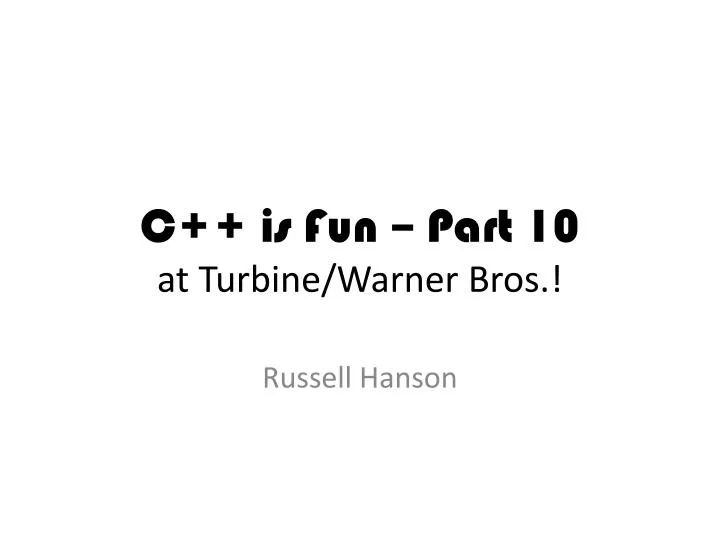 c is fun part 10 at turbine warner bros