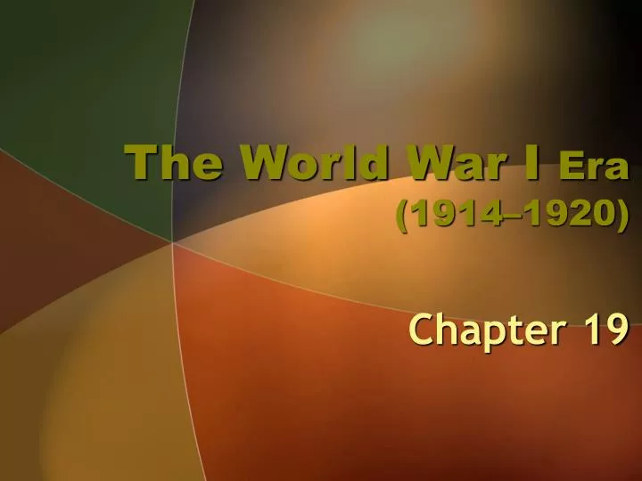 the world war i era 1914 1920