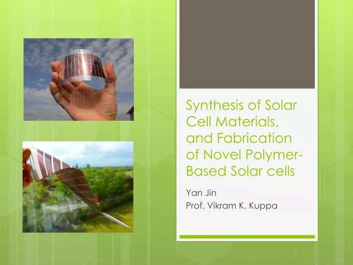 synthesis of solar cell materials and fabrication of novel polymer based solar cells