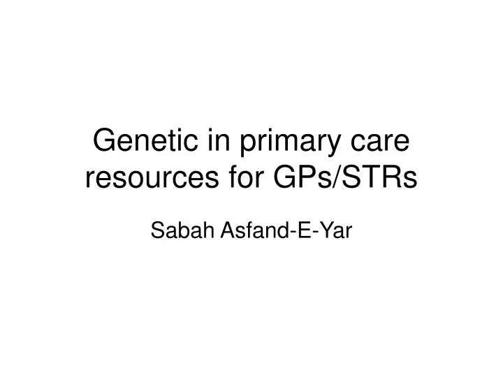 genetic in primary care resources for gps strs