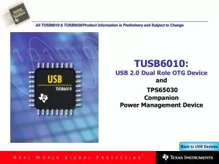 TUSB6010: USB 2.0 Dual Role OTG Device and TPS65030 Companion Power Management Device