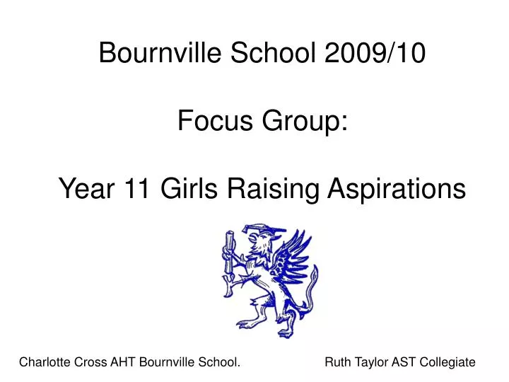 bournville school 2009 10 focus group year 11 girls raising aspirations