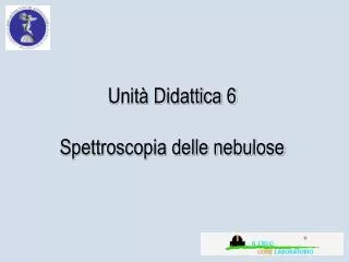 unit didattica 6 spettroscopia delle nebulose