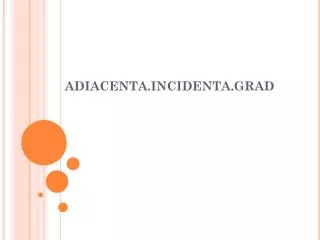 adiacenta incidenta grad
