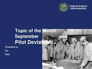 Topic of the Month September Pilot Deviations