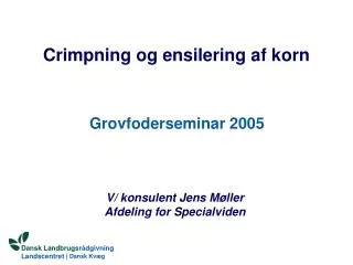 crimpning og ensilering af korn