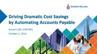 Driving Dramatic Cost Savings by Automating Accounts Payable