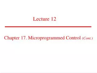 Chapter 17. Microprogrammed Control ( Cont. )