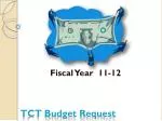TCT Budget Request - slide 1