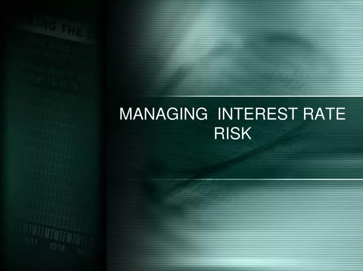 managing interest rate risk