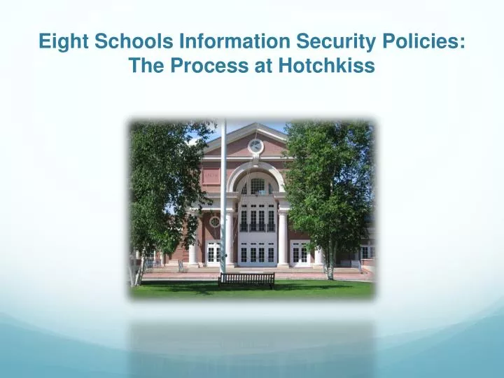 eight schools information security policies the process at hotchkiss