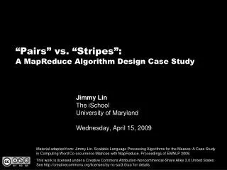 Jimmy Lin The iSchool University of Maryland Wednesday, April 15, 2009