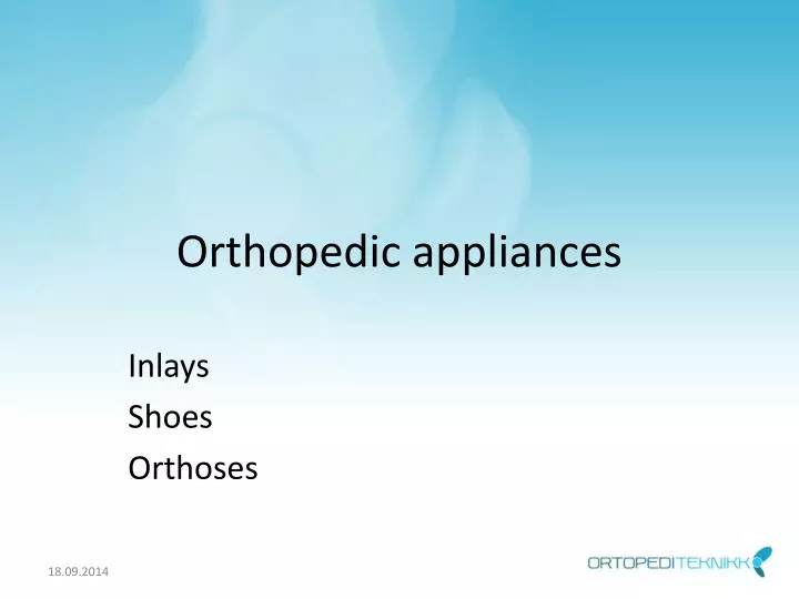 orthopedic appliances
