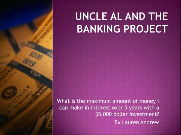 uncle al and the banking project
