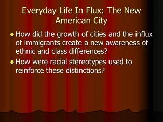 Everyday Life In Flux: The New American City