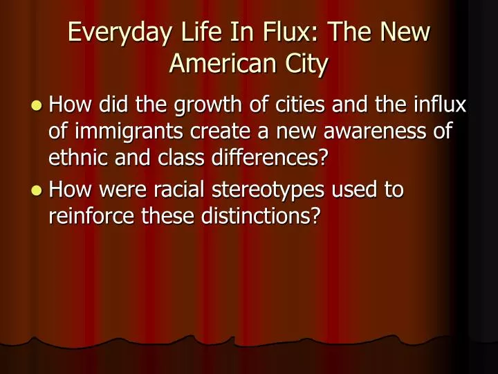 everyday life in flux the new american city