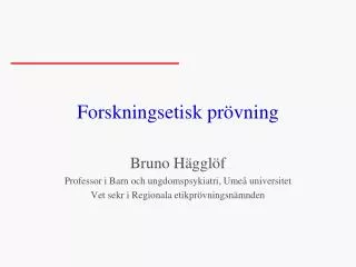 forskningsetisk pr vning