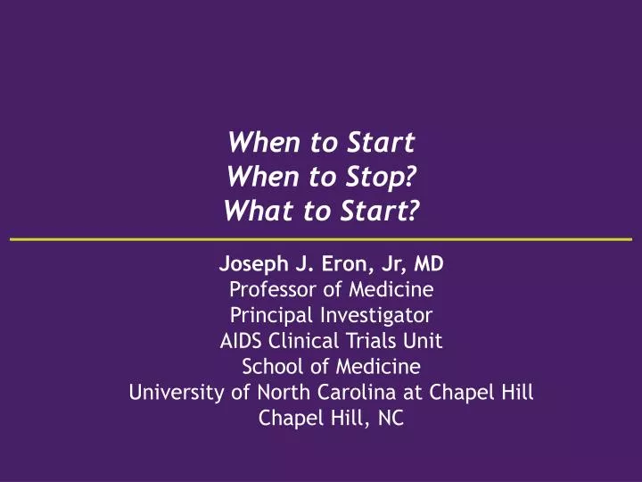 when to start when to stop what to start