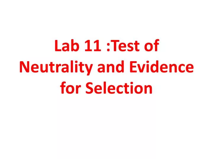 lab 11 test of neutrality and evidence for selection