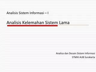 analisis sistem informasi i analisis kelemahan sistem lama
