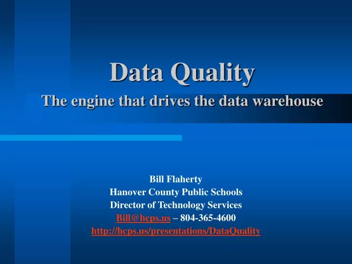 data quality the engine that drives the data warehouse
