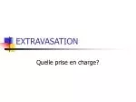 EXTRAVASATION - slide 1