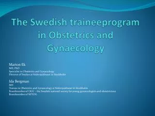 The Swedish traineeprogram in Obstetrics and Gynaecology