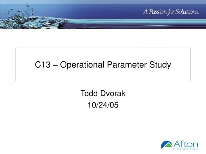 c13 operational parameter study