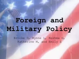 Foreign and Military Policy